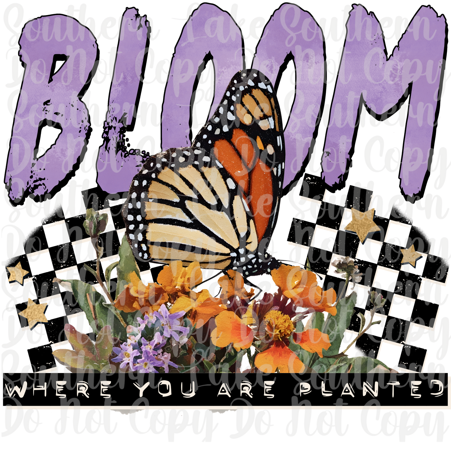 Bloom Where You Are Planted DTF Single Print