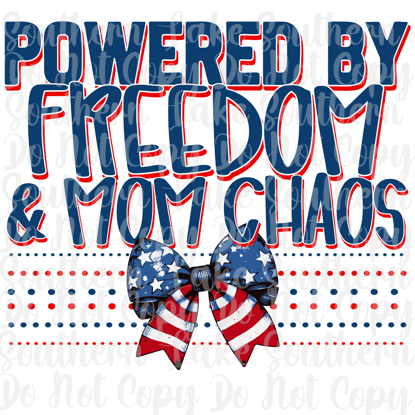Powered By Freedom and Mom Chaos DTF Single Print