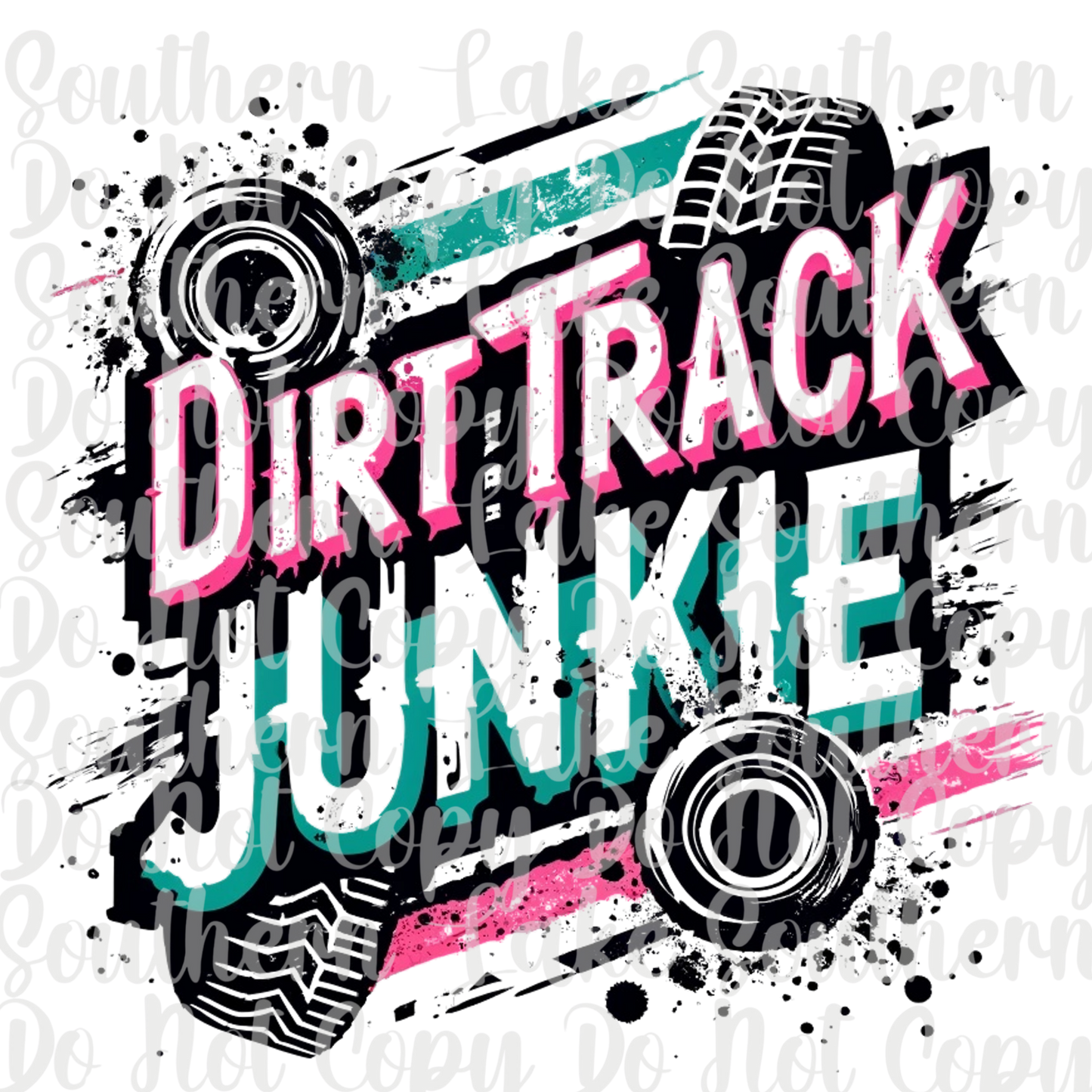 Dirt Track Junkie DTF Single Print