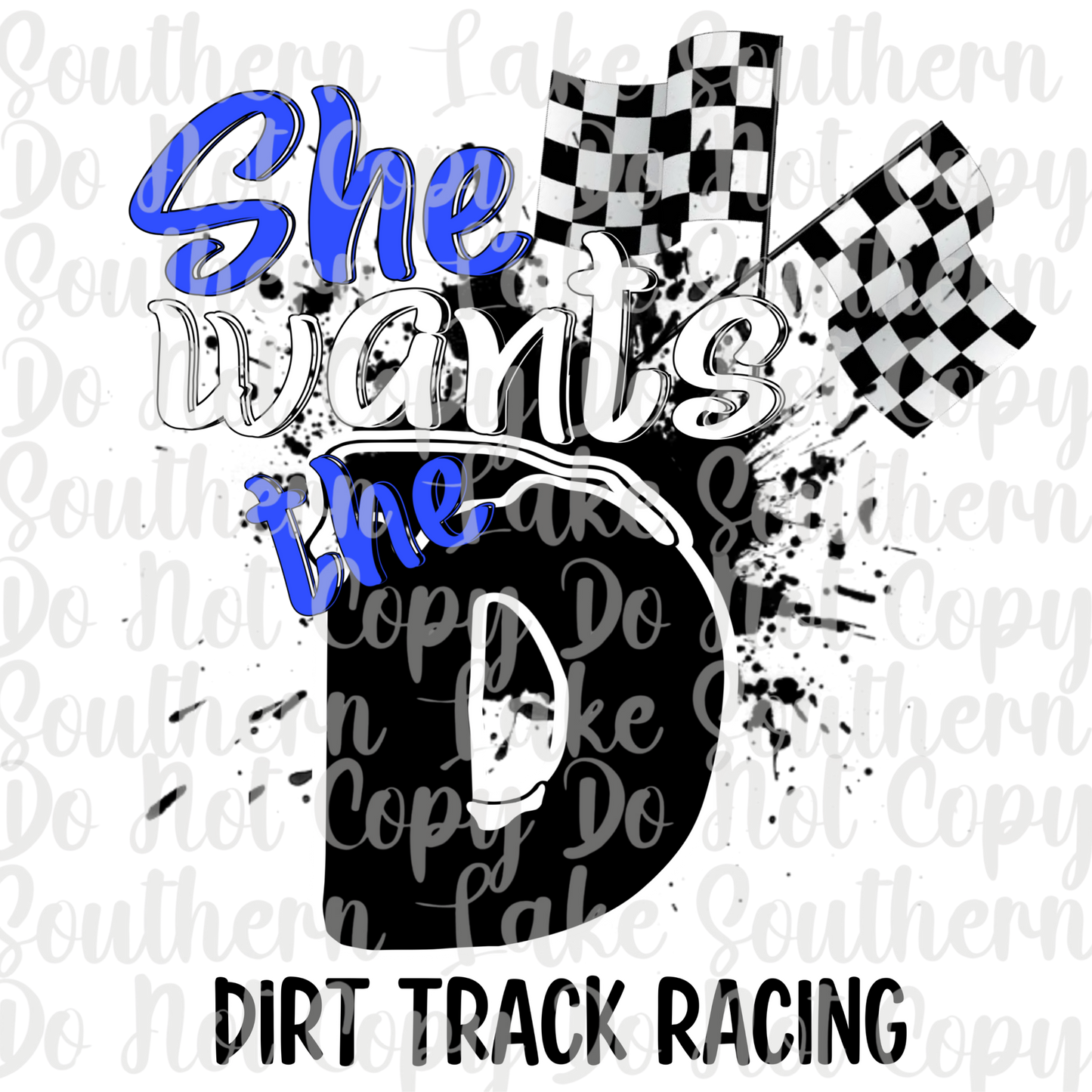 She Wants The D Dirt Track Racing DTF Single Print