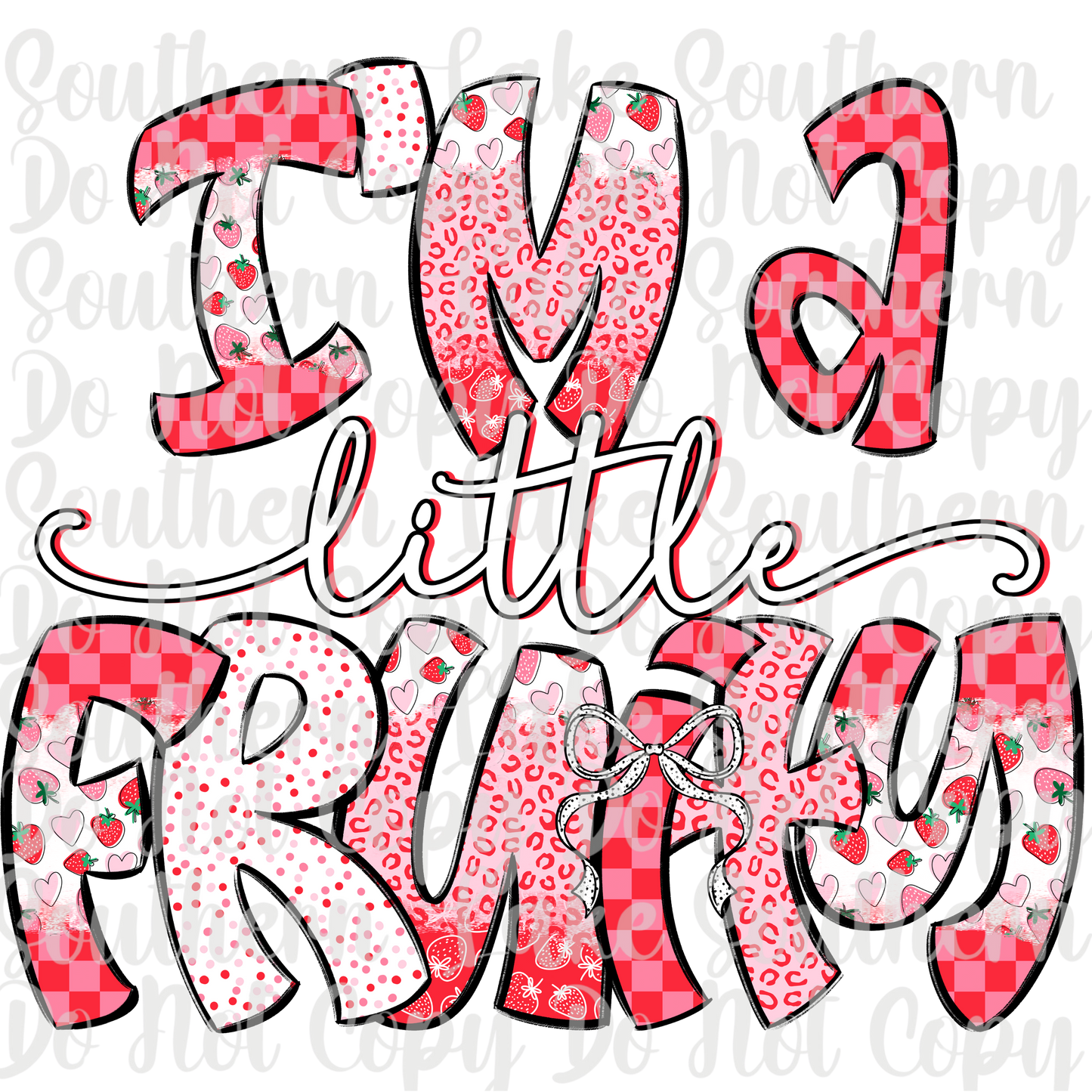 I'm A Little Fruity DTF Single Print