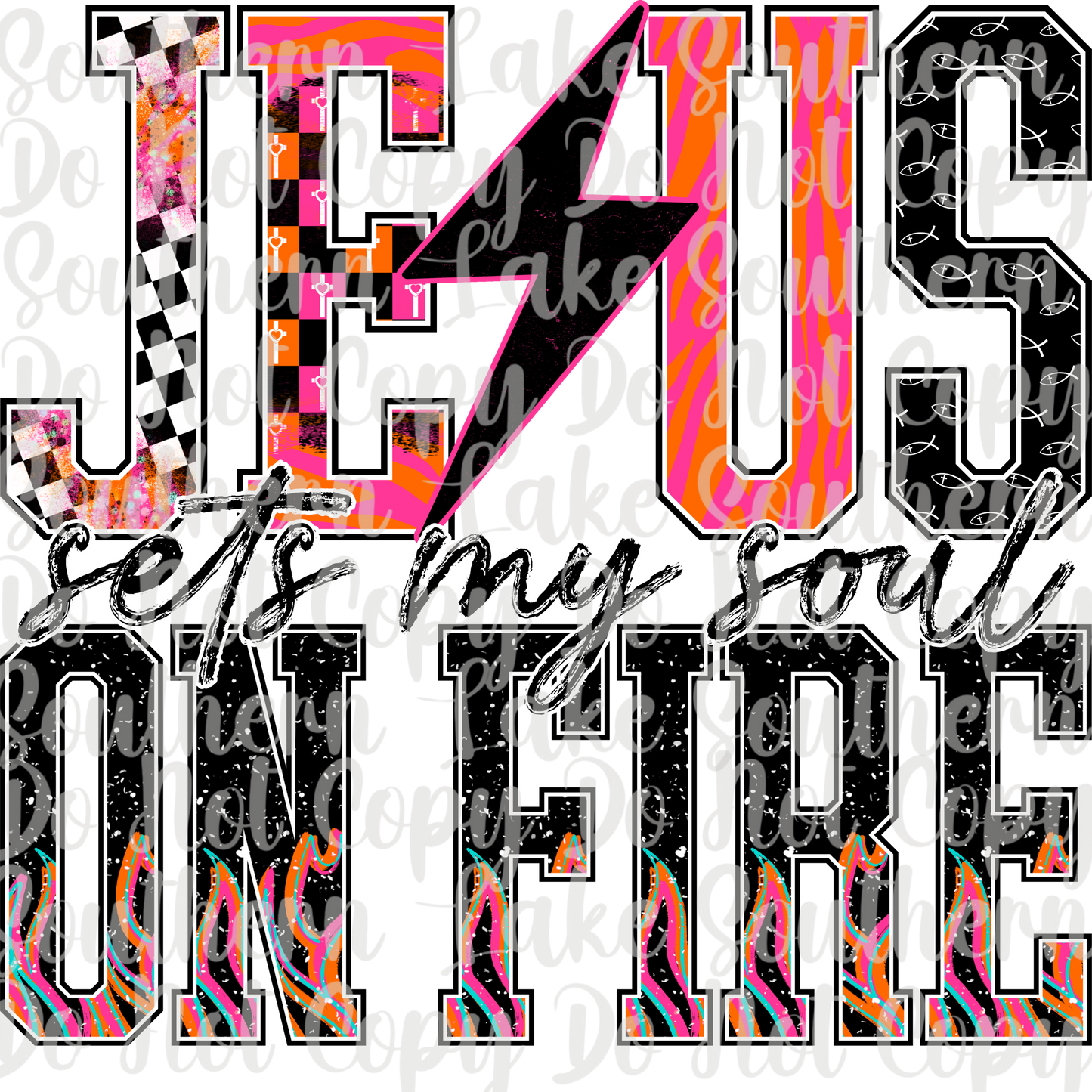 Jesus Sets My Soul On Fire DTF Single Print