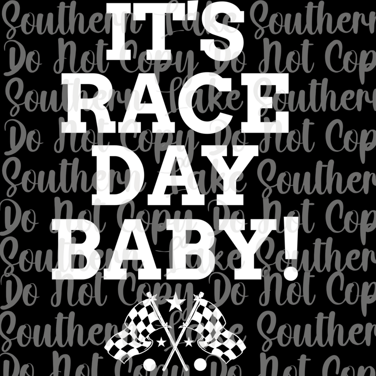 It's Race Day Baby DTF Single Print