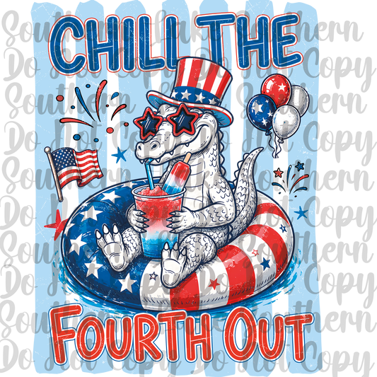 Chill The Fourth Out DTF Single Print