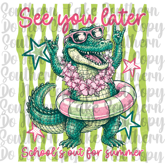 See You Later Alligator School's Out for Summer