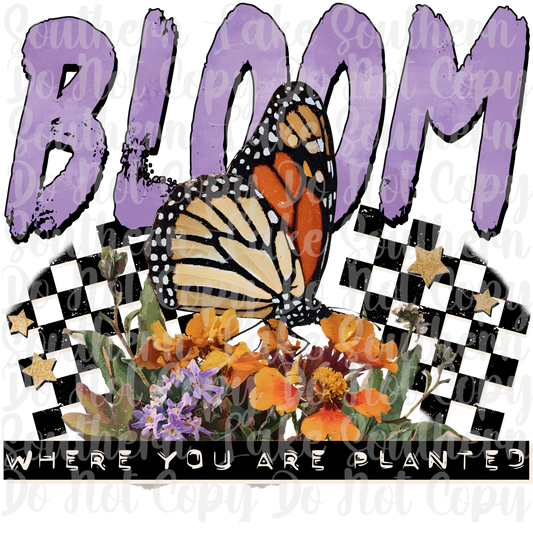 Bloom Where You Are Planted DTF Single Print