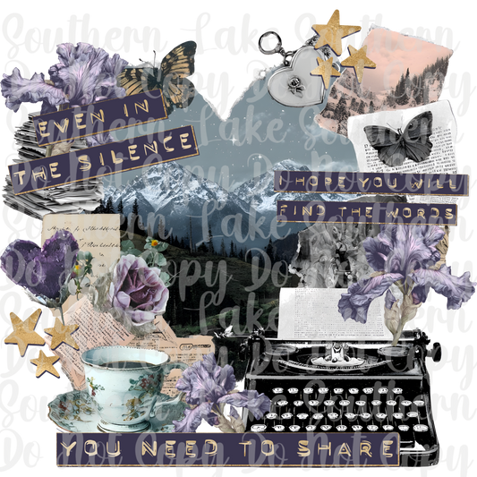 Even In The Silence I Hope You Find.. DTF Single Print