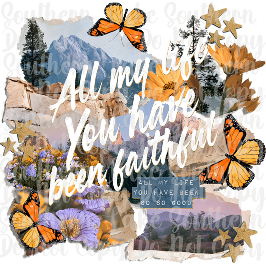 All My Life You Have Been Faithful DTF Single Print