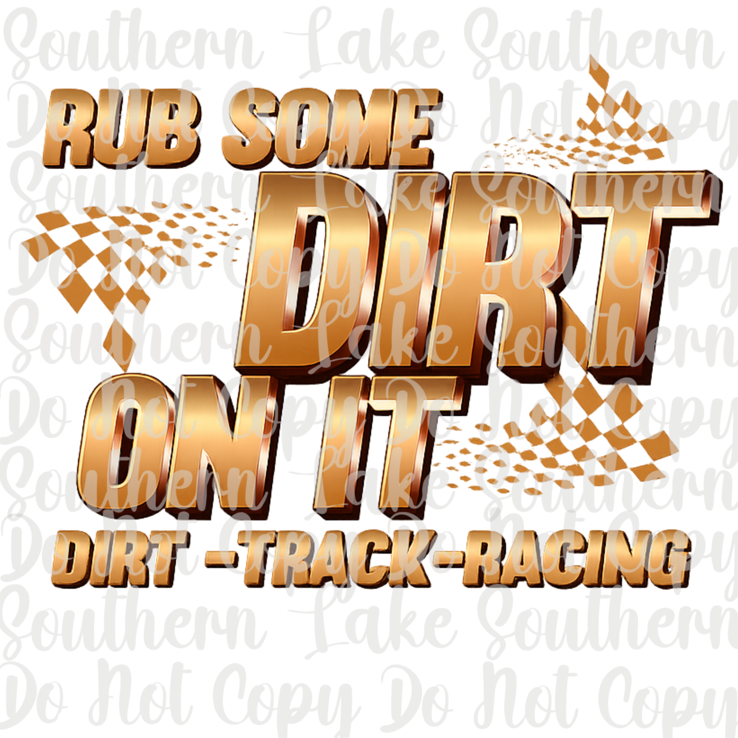 Rub Some Dirt On It DTF Single Print