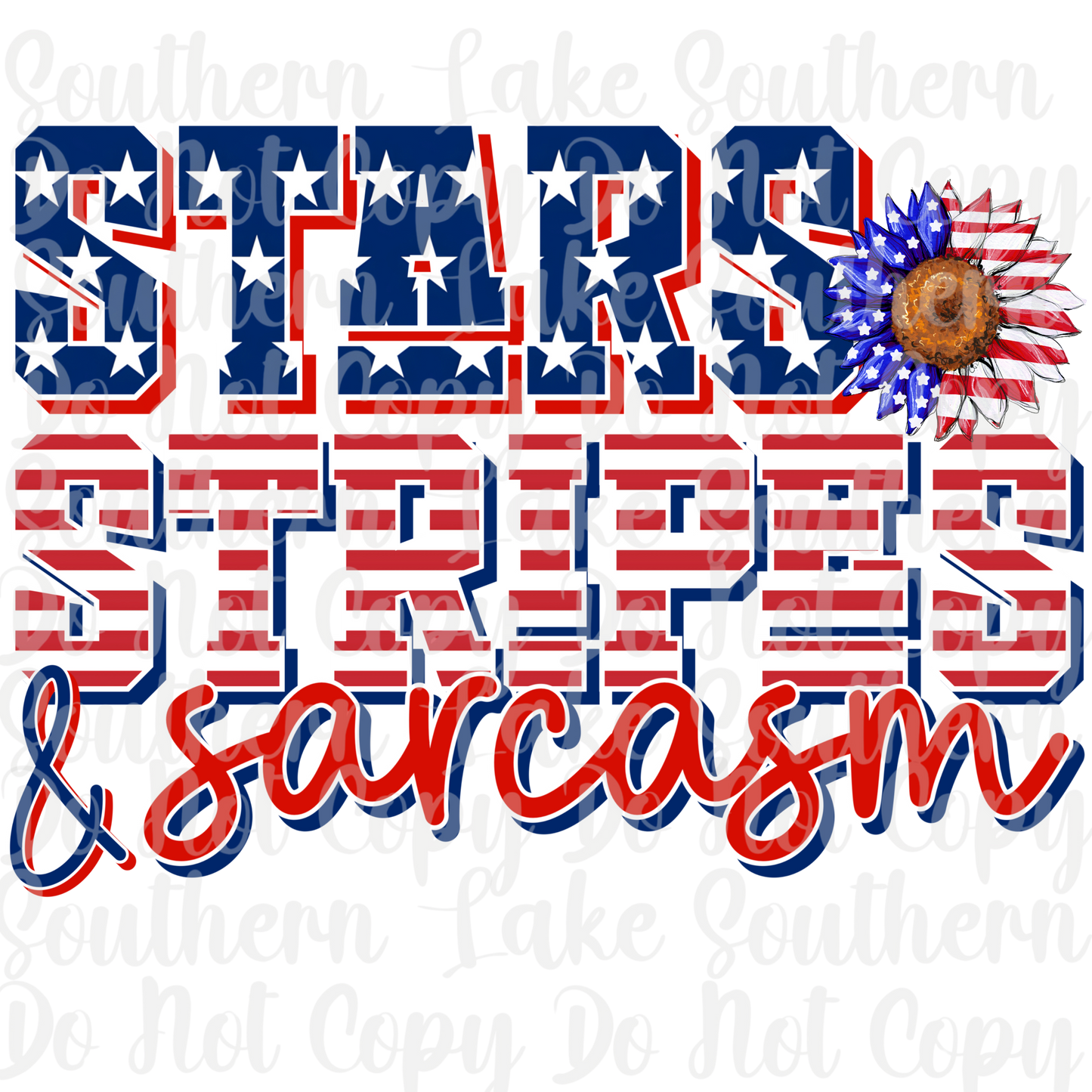 Stars Stripes and Sarcasm DTF Single Print