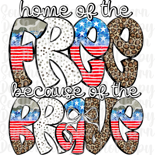 Home Of The Free Because Of The Brave DTF Single Print