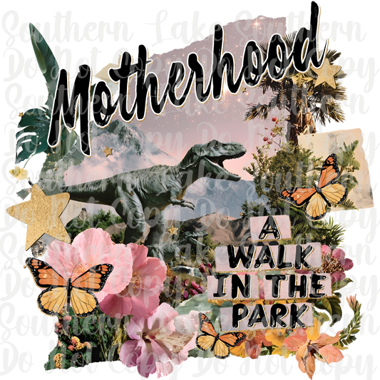 Motherhood A Walk In The Park DTF Single Print