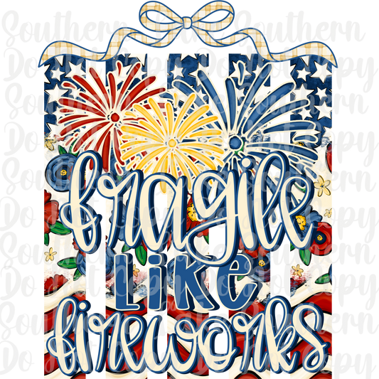 Fragile Like Fireworks DTF Single Print