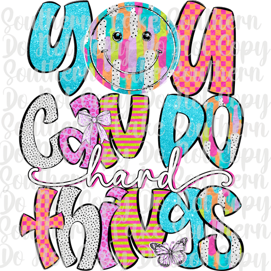 You Can Do Hard Things DTF Single Print