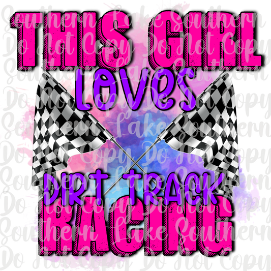 This Girl Loves Dirt Track Racing DTF Single Print