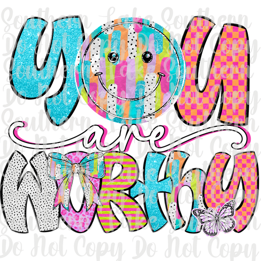 You are Worthy DTF Single Print
