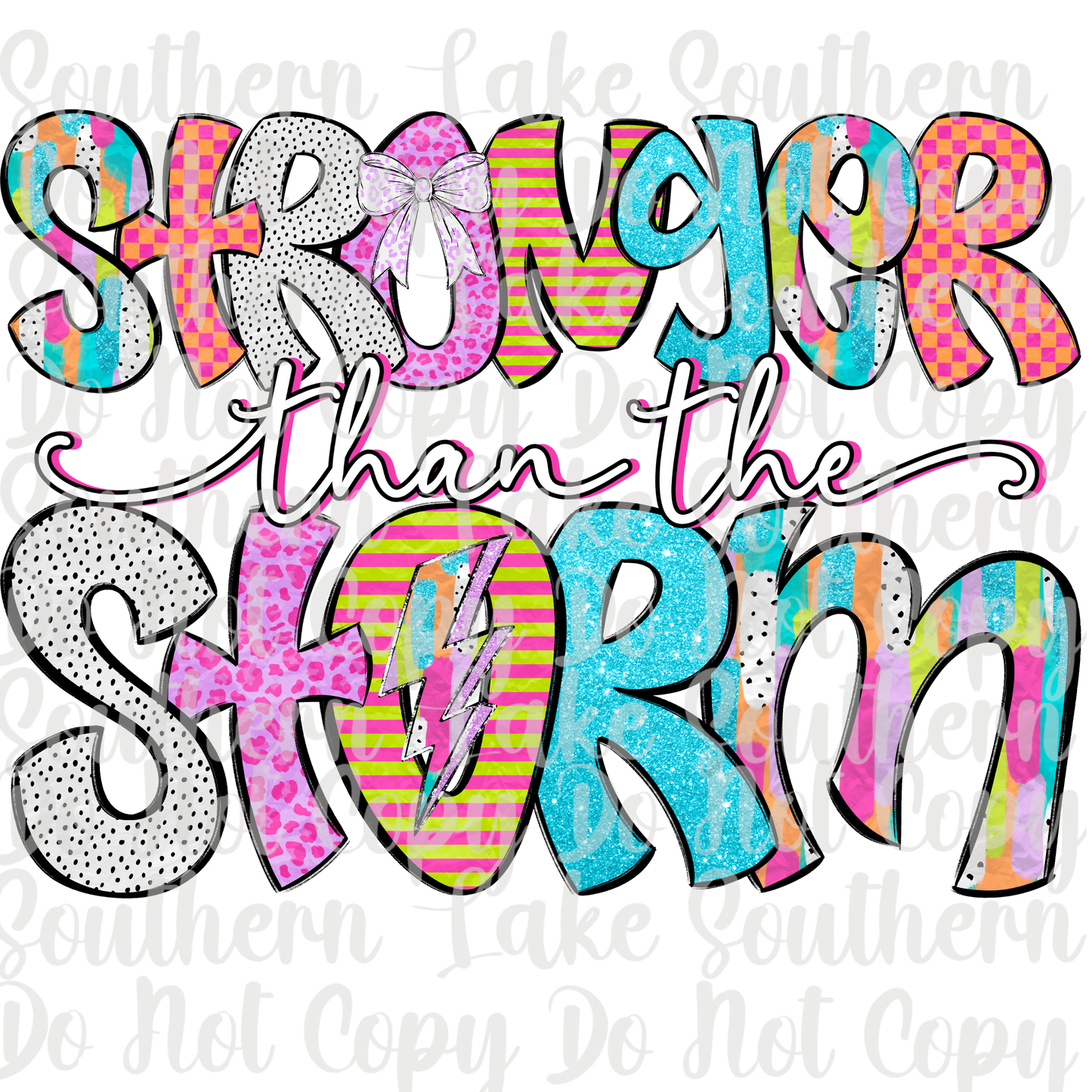 Stronger Than The Storm DTF Single Print