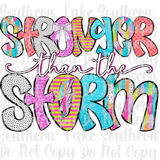Stronger Than The Storm DTF Single Print