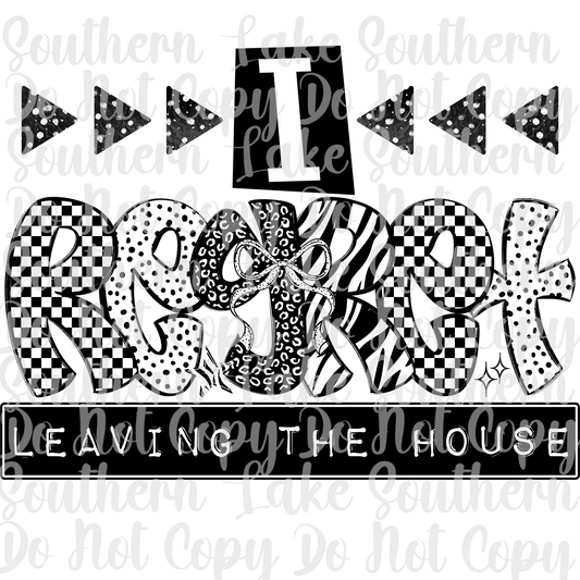 I Regret Leaving The House DTF Single Print