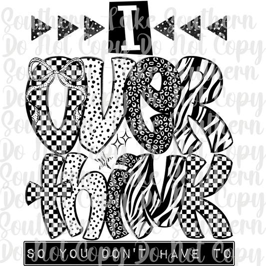 I Overthink So You Don't Have To DTF Single Print