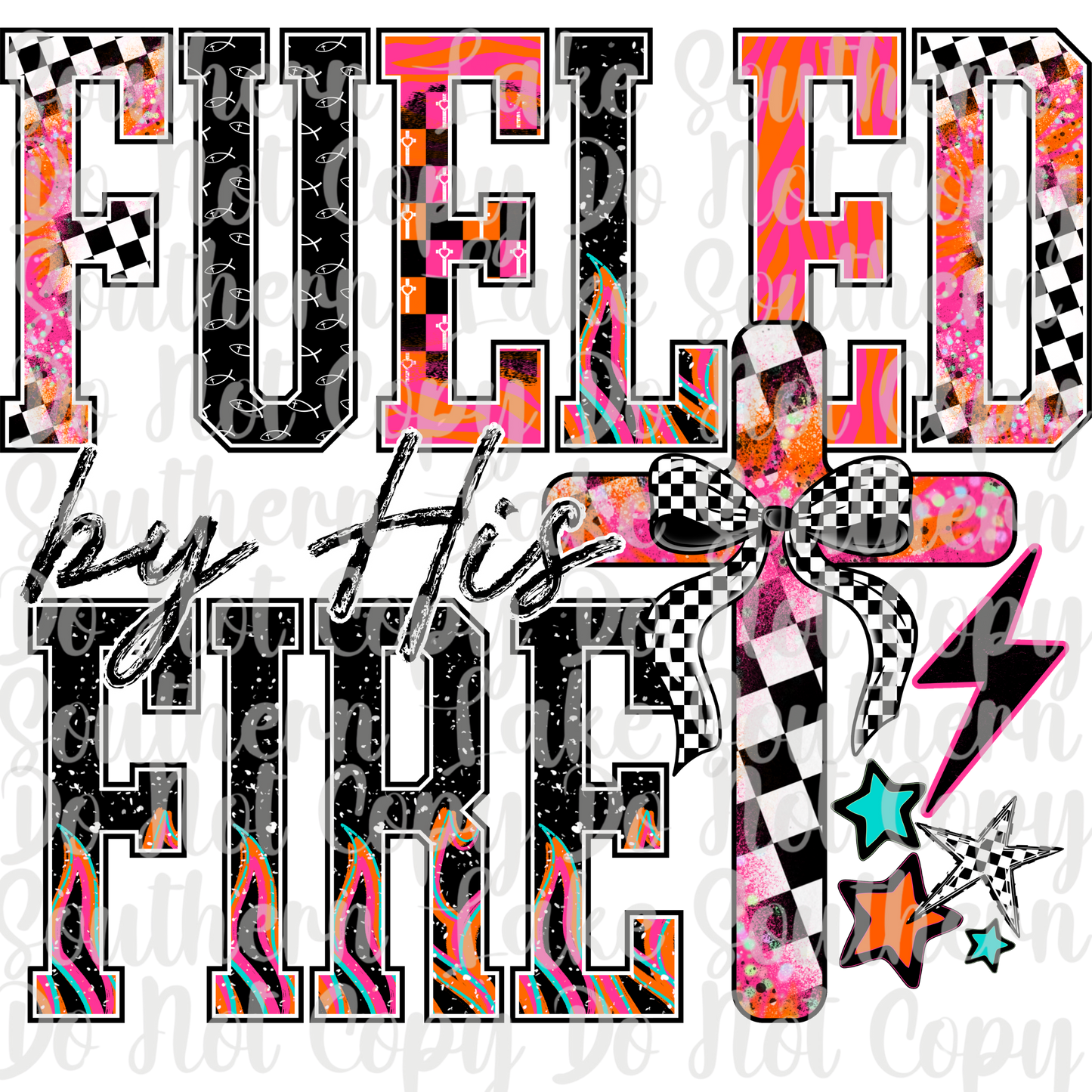 Fueled By His Fire DTF Single Print