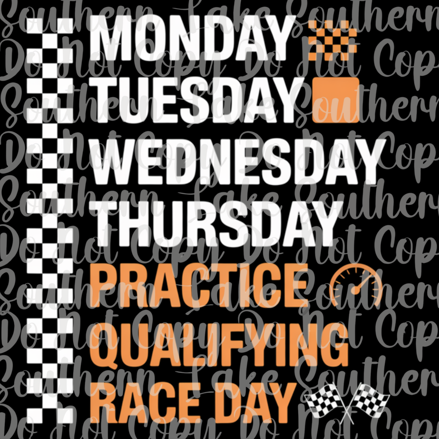 Monday... Practice Qualifying Race Day DTF Single Print