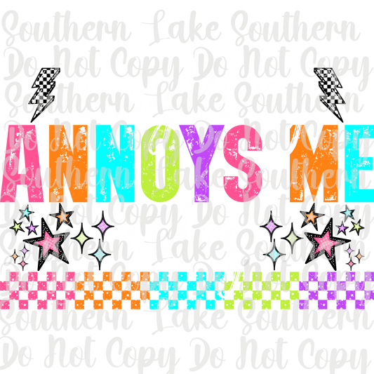 Everything Annoys Me Today (White) DTF Single Print