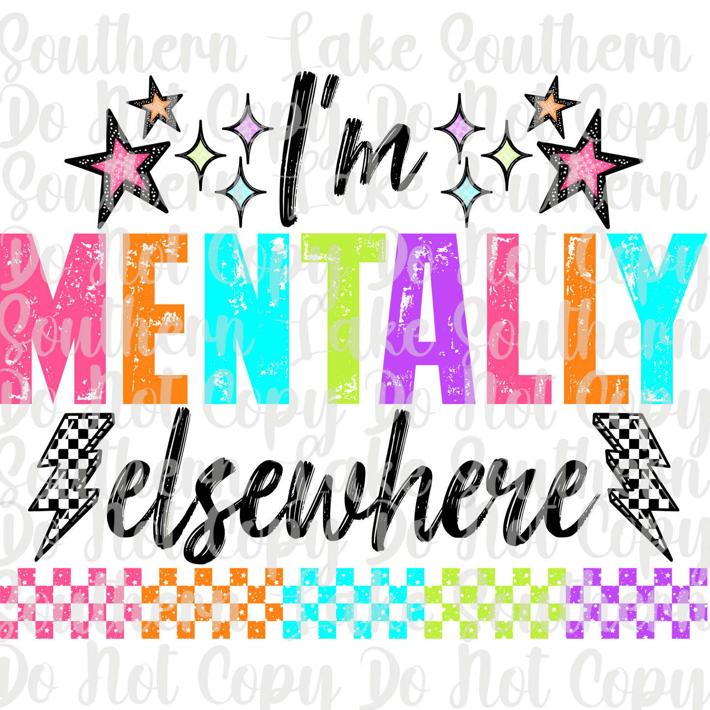 Im Mentally Elsewhere (Black) DTF Single Print
