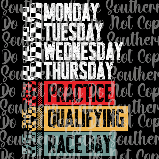 Monday... Practice Qualifying Race Day DTF Single Print