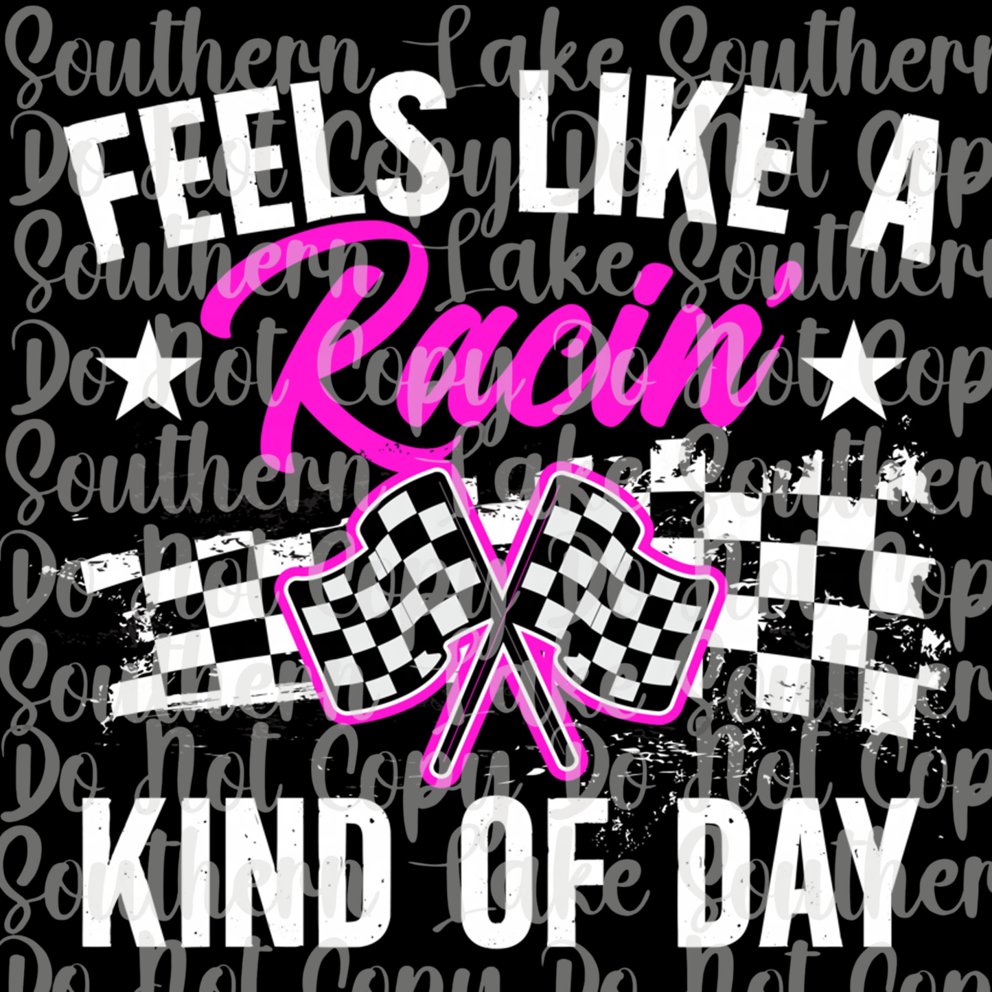 Feels Like A Racin Kind Of Day DTF Single Print